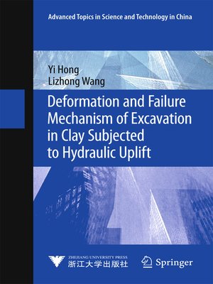 cover image of Deformation and Failure Mechanism of Excavation in Clay Subjected to Hydraulic Uplift